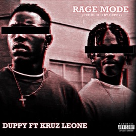 Rage Mode (feat. Kruz Leone) Duppy