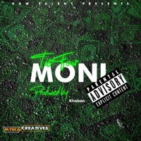 Moni (feat. Tie Four) - Single - Raw Talent Entertainment