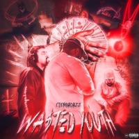 Wasted Youth - CienBadazz