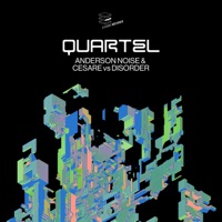 Quartel - Single - Anderson Noise & Cesare vs Disorder