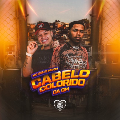 Cabelo Colorido da Gm (feat. Mc Dom) - Single
