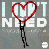 Don't Need Your Love - Single - German Geraskin