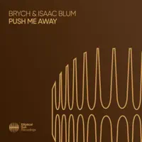 Push Me Away — Brych & Isaac Blum