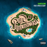 Pure Intentions (feat. Nyax & Ajay) - Single - Sainttglen