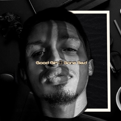 Good Girl Gone Bad - Single
