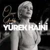 YÜREK HAİNİ