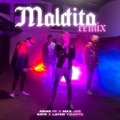 Maldita (Remix) [feat. Maxjoe, Sato & Layko Tisanto] - Single