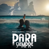 Para Siempre - Single - Pedro Alonso & Ami Galíndez
