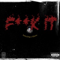 F**K IT (feat. TcGutta) - Single - Kenny Drop