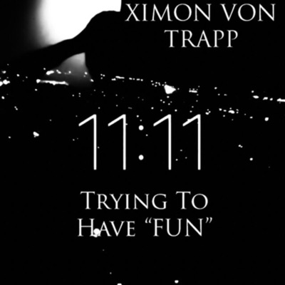 11:11 Trying to Have "Fun" - EP