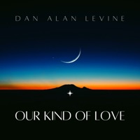 Dan Alan Levine - OUR KIND of LOVE (feat. Kim Scott & Jeanette Harris)