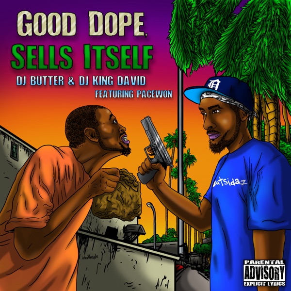 Good Dope Sells Itself (feat. Pacewon)