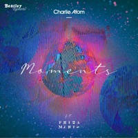 Moments - Single - Charlie Atom & Frida Maria