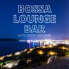 Late Night Feels - Bossa Lounge Bar