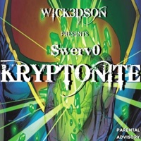 Kryptonite (feat. Swerv0) - Single - Wick3dsOn