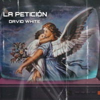 La Peticion - Single - David White