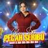 Pecah Seribu (Hanya Dia Dia Dia Dia Dia) - Single