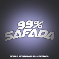 99% Safada - Single - DJ Kleytinho, MC Leo & Mc Mg do Abc