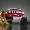 Misión Santa El Poder Tropical - Cerca de ti Señor