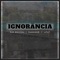 Ignorância (feat. oTnT & SumeemoO) - Sah Martins lyrics