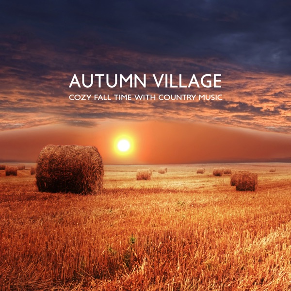 Autumn Village (Cozy Fall Time with Country Music)