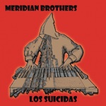 Meridian Brothers - Delirio
