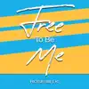 Free To Be Me
