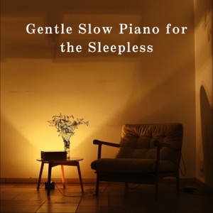 Gentle Slow Piano for the Sleepless