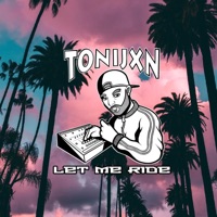 Let Me Ride - Single - TONIJXN