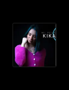Kika सुनें, म्यूज़िक वीडियो देखें, बायो पढ़ें, दौरे की तारीखें और बहुत कुछ देखें!