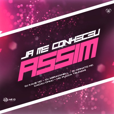 Ja Me Conheceu Assim (feat. Cacau Chuu & Puccatsunami) - Single