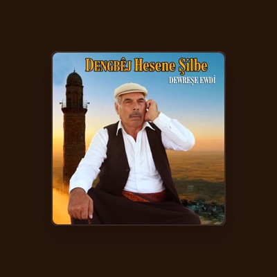 Listen to Dengbej Hesene Şilbe, watch music videos, read bio, see tour dates & more!
