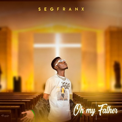 Oh My Father - Single