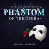 The Phantom Of The Opera: Global Edition - Andrew Lloyd Webber, Tim Rice, Various Production Companies