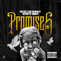 Promises (feat. Derez De'Shon) - Single - White Mike