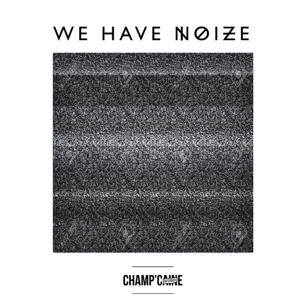 We Have Noize - EP