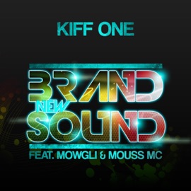Brand New Sound (feat. Mowgli & Mouss Mc) [STR BRKRZ Remix] Kiff One