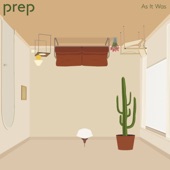 PREP - As It Was