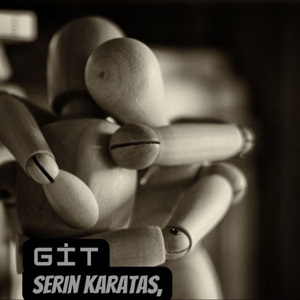 Git – Song by Serin Karataş – Apple Music