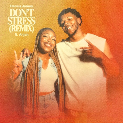 DON'T STRESS (feat. AHJAH) [REMIX] - Single