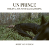 Un Prince (Original Soundtrack) - Jozef Van Wissem