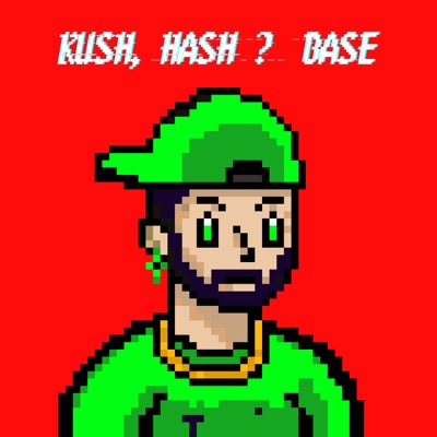 Kush, Hash & Base (Speed UP) - Single