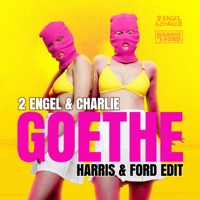 Goethe (Harris & Ford Edit) - Single - 2 Engel & Charlie & Harris & Ford