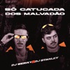 Só Catucada dos Malvadão - Single