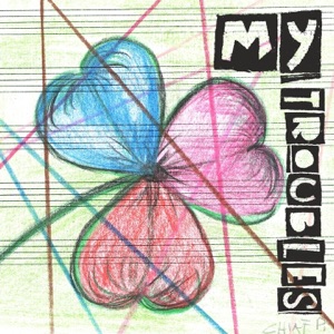 My Troubles