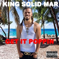 Get It Poppin (Radio Edit) - Single - King Solid Mar