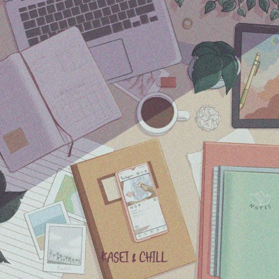 Kasei & Chill