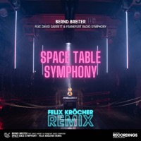 Space Table Symphony (feat. David Garrett & Frankfurt Radio Symphony) [Felix Kröcher Remix] - Single - Bernd Breiter