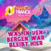 Was in den Bergen war bleibt hier