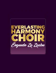 Everlasting Harmony Choirを聴いたり、ミュージックビデオを鑑賞したり、経歴やツアー日程などを確認したりしましょう！